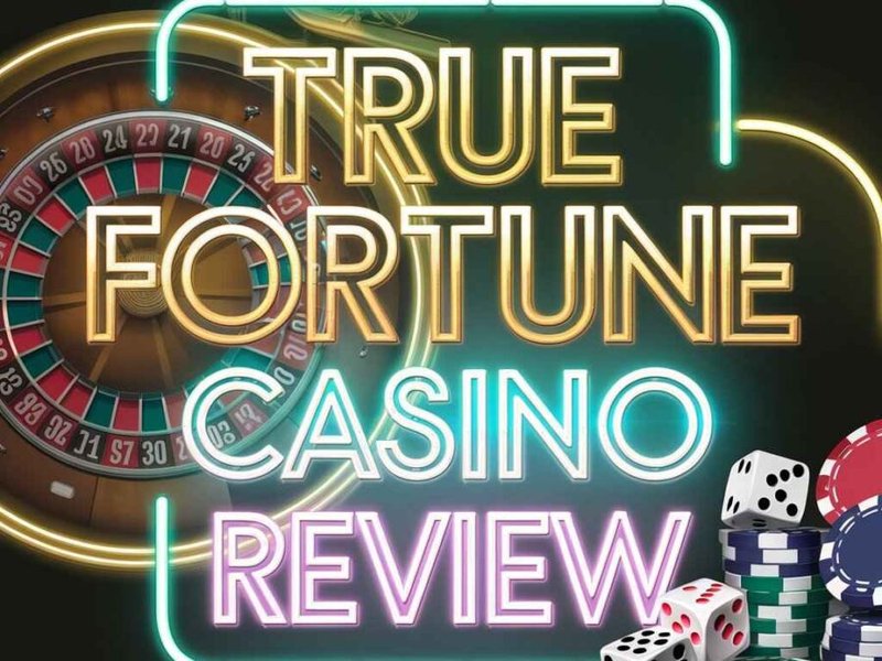 Welcome to True Fortune Casino – What a New Player Should Expect